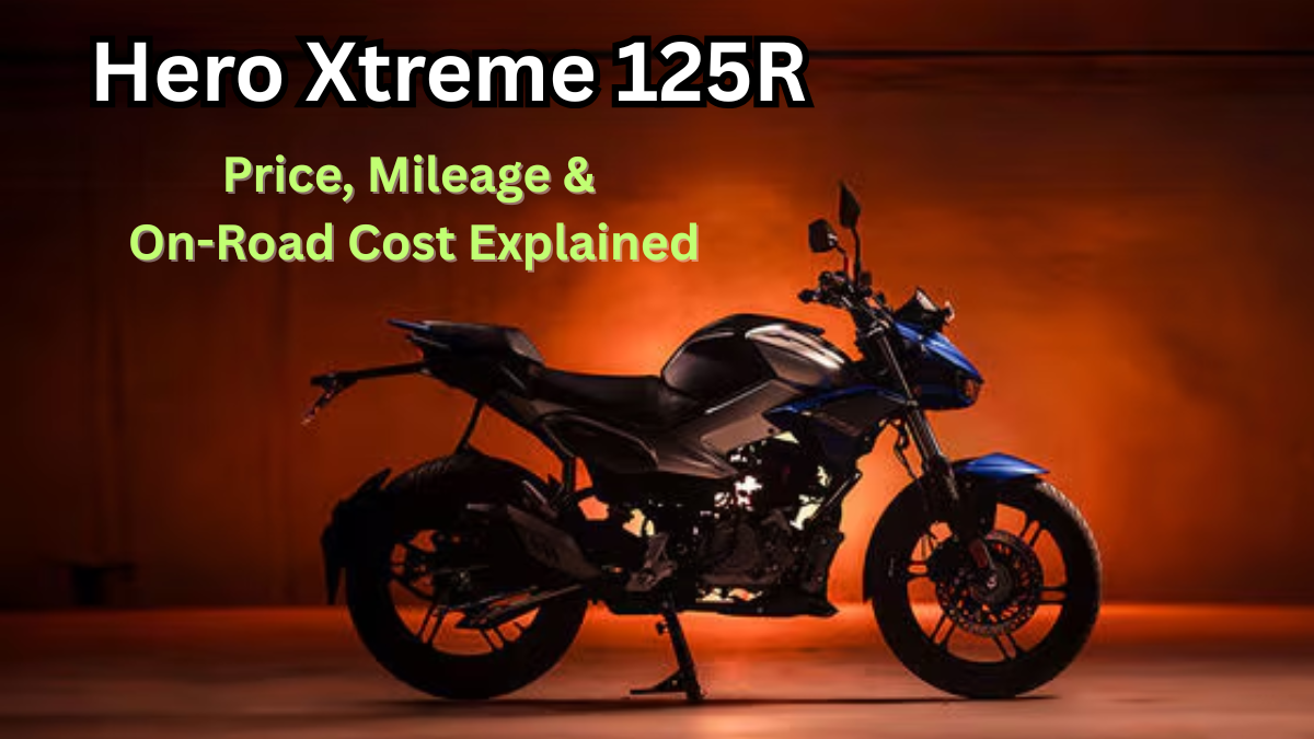 Hero Xtreme 125R: Price, Mileage & On-Road Cost Explained