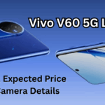 Vivo V60 5G Launch: Date, Expected Price & Camera Details