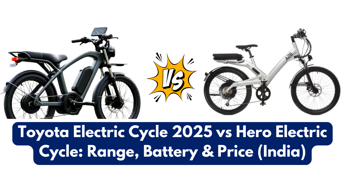 Toyota Electric Cycle 2025 vs Hero Electric Cycle: Range, Battery & Price (India)