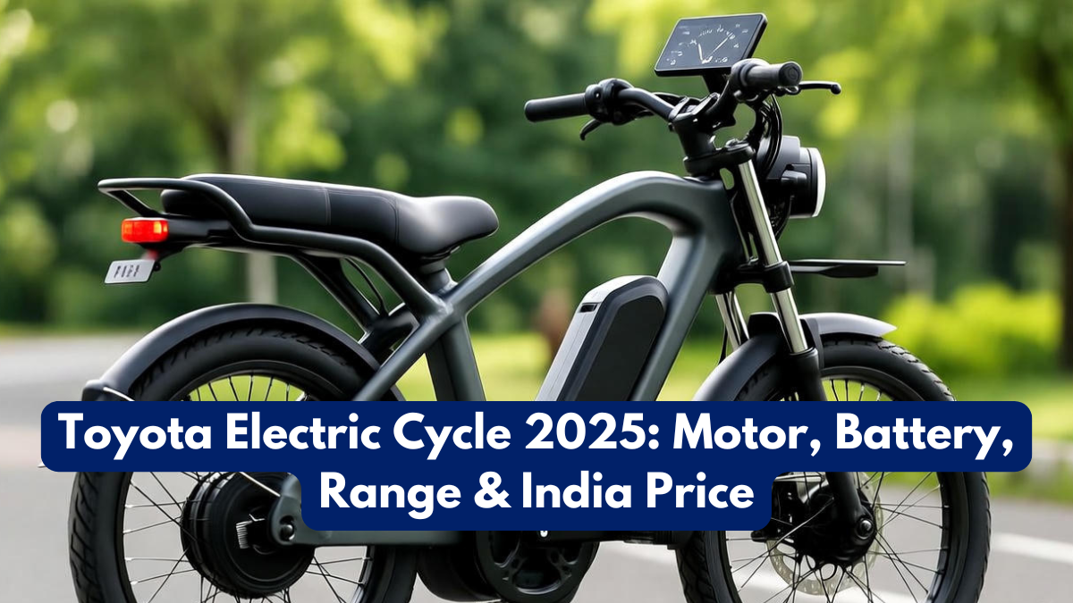 Toyota Electric Cycle 2025: Motor, Battery, Range & India Price
