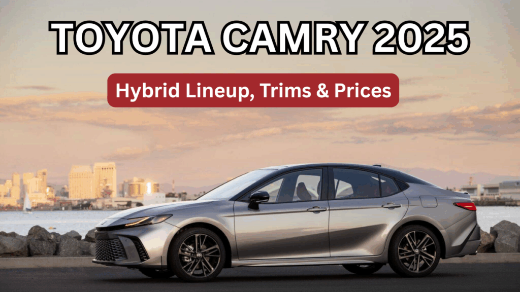 Toyota Camry 2025 (USA): Hybrid Lineup, Trims & Prices