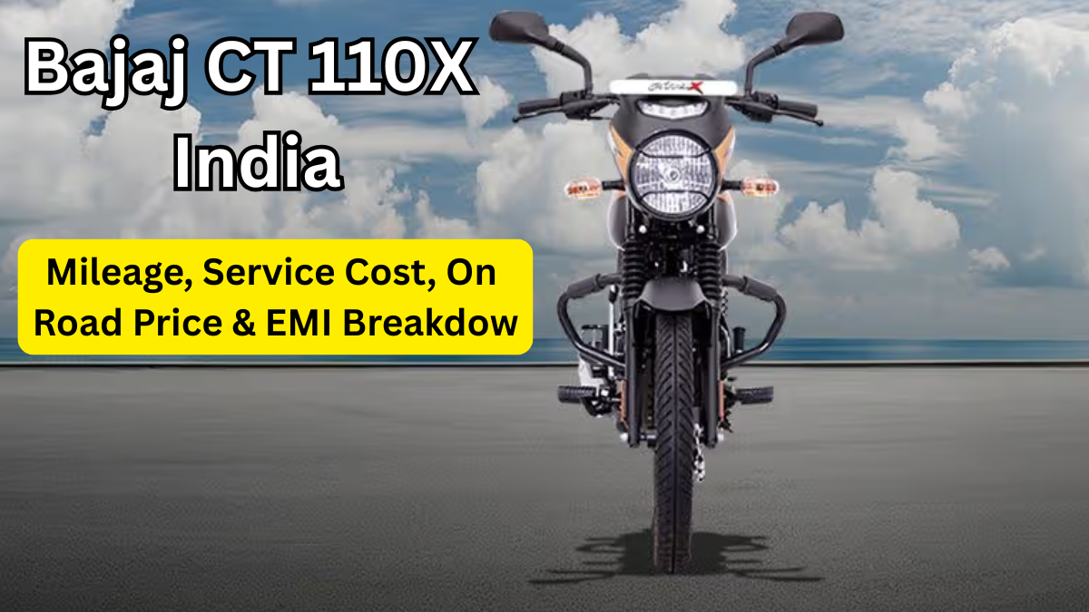 Bajaj CT 110X India: Mileage, Service Cost, On-Road Price & EMI Breakdown