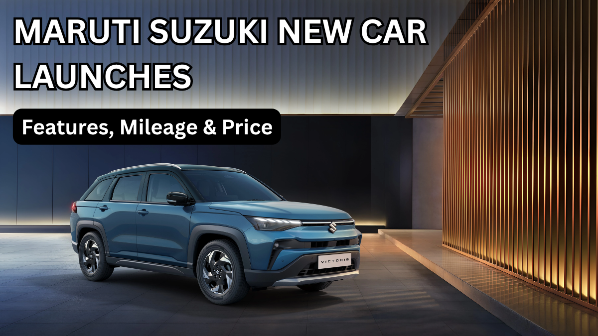 Maruti Suzuki New Car Launches (2025): Features, Mileage & Price