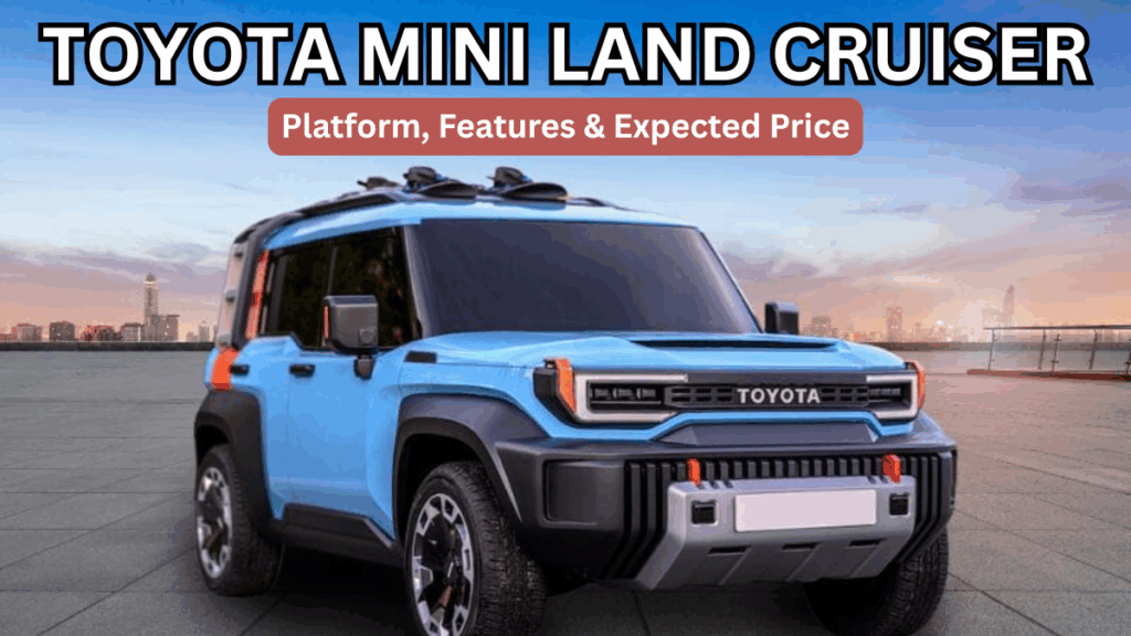 Toyota Mini Land Cruiser (2025): Platform, Features & Expected Price