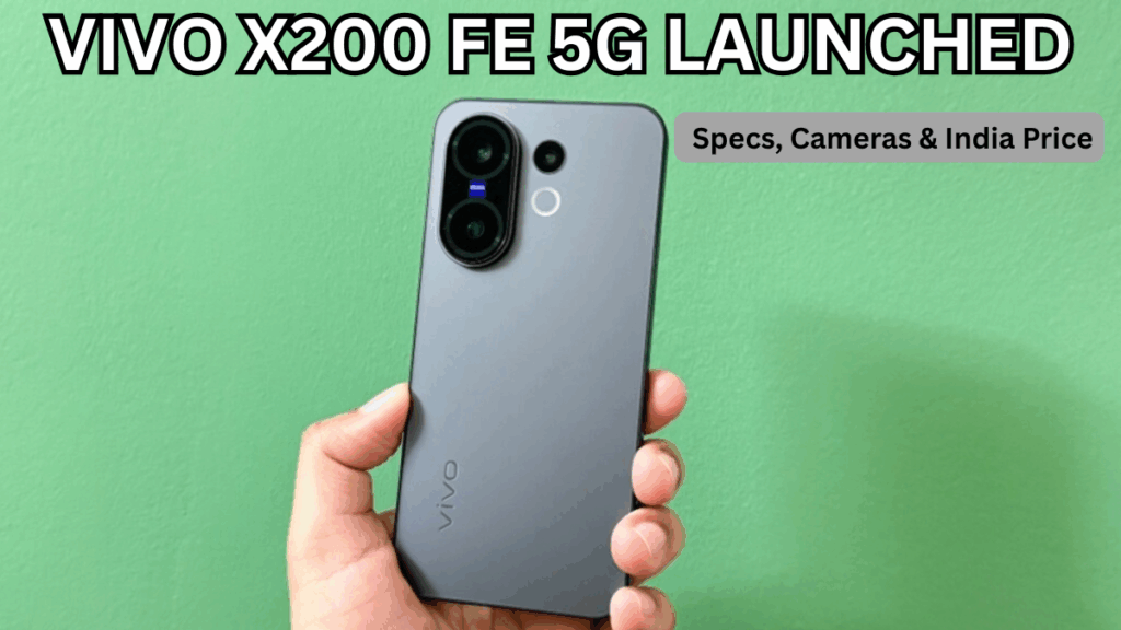 Vivo X200 FE 5G Launched (Update 2): Specs, Cameras & India Price