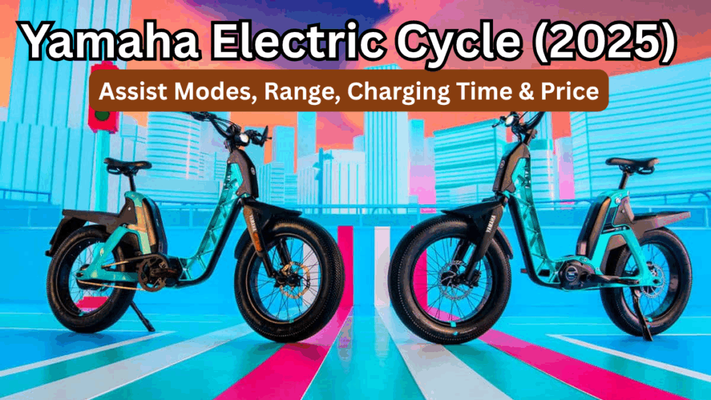 Yamaha Electric Cycle (2025): Assist Modes, Range, Charging Time & Price
