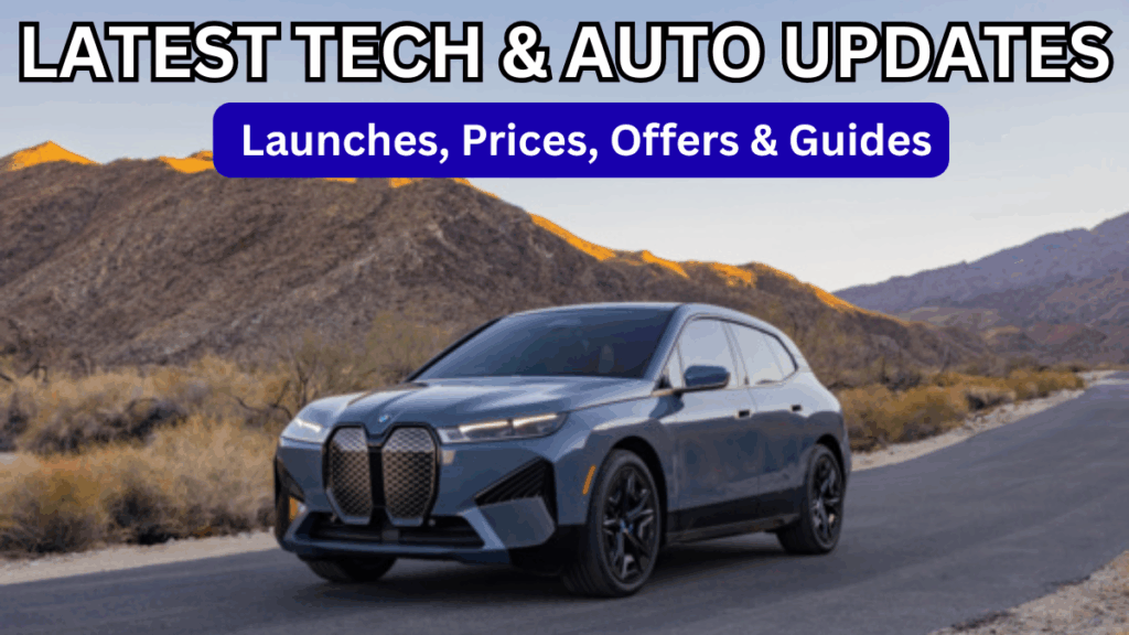 Latest Tech & Auto Updates (Oct 2025): Launches, Prices, Offers & Guides