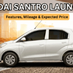 Hyundai Santro 2025 Launched? Features, Mileage & Expected Price