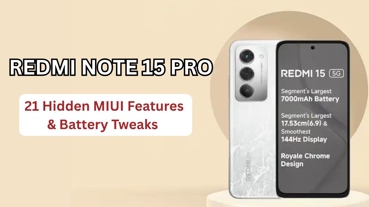 Redmi Note 15 Pro 5G: 21 Hidden MIUI Features & Battery Tweaks (India)