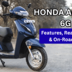 Honda Activa 6G (2025): Features, Real Mileage & On-Road Price