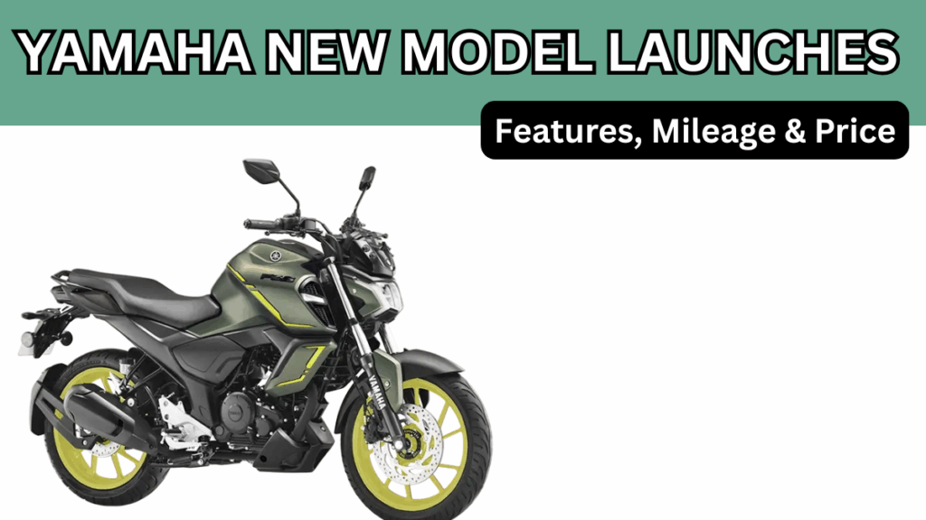 Yamaha New Model Launches (2025): Features, Mileage & Price