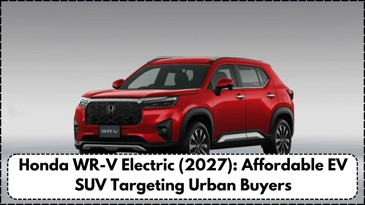 Honda WR-V Electric (2027): Affordable EV SUV Targeting Urban Buyers