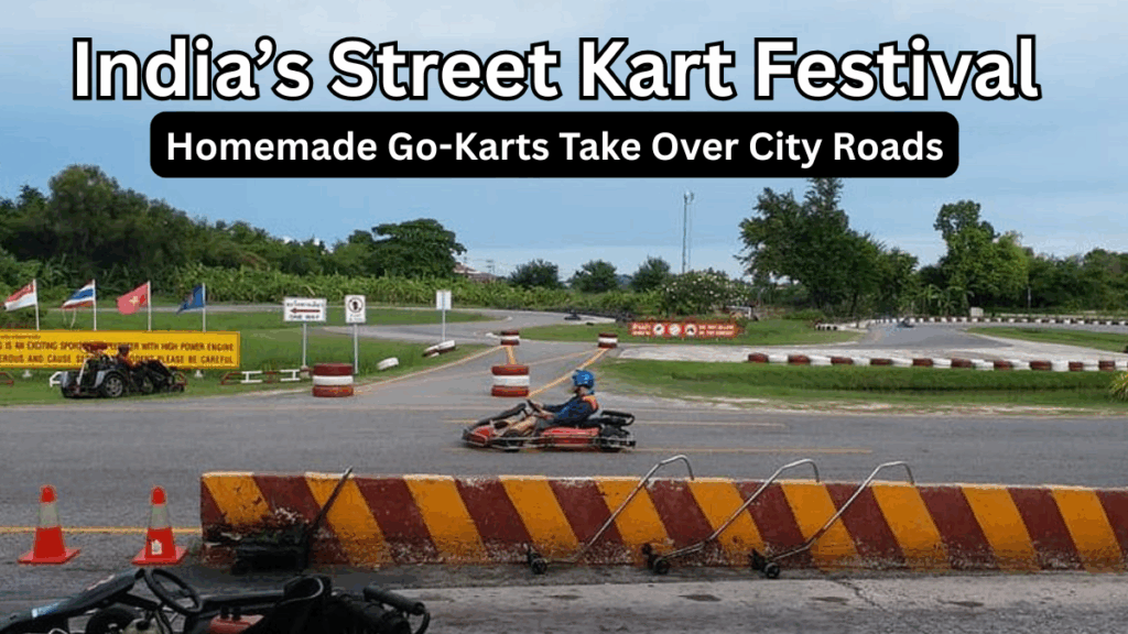 India’s 2025 Street Kart Festival – Homemade Go-Karts Take Over City Roads