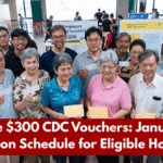 Singapore $300 CDC Vouchers: January 2026 Distribution Schedule for Eligible Households