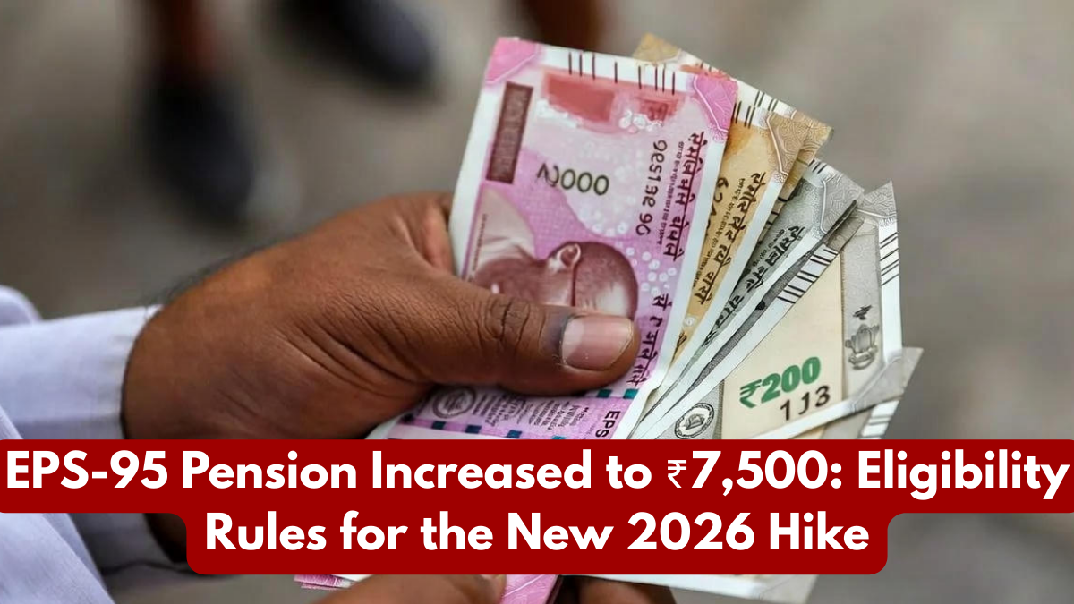 EPS-95 Pension Increased to ₹7,500: Eligibility Rules for the New 2026 Hike