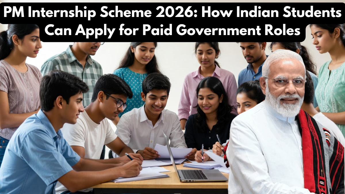 PM Internship Scheme 2026: How Indian Students Can Apply for Paid Government Roles