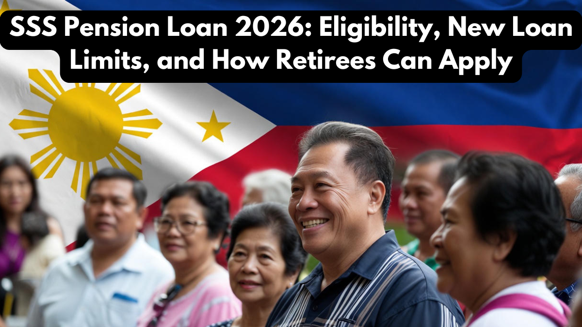 SSS Pension Loan 2026: Eligibility, New Loan Limits, and How Retirees Can Apply