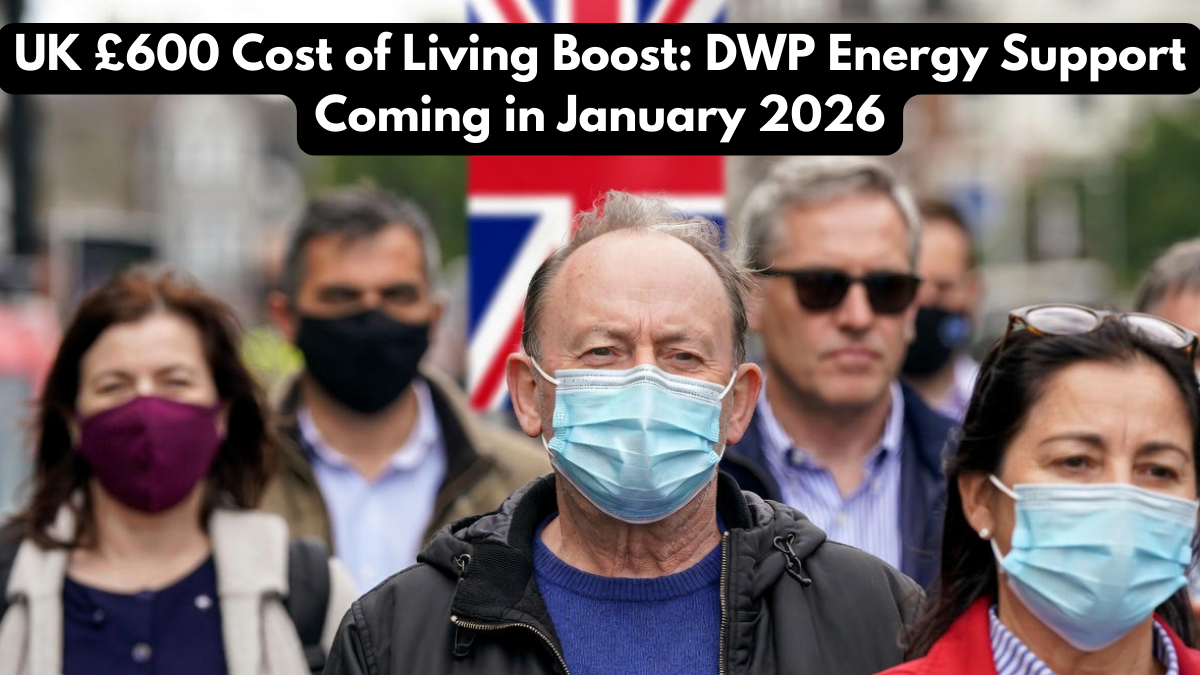 UK £600 Cost of Living Boost: DWP Energy Support Coming in January 2026