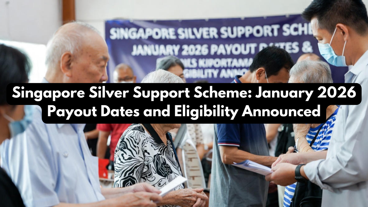 Singapore Silver Support Scheme: January 2026 Payout Dates and Eligibility Announced