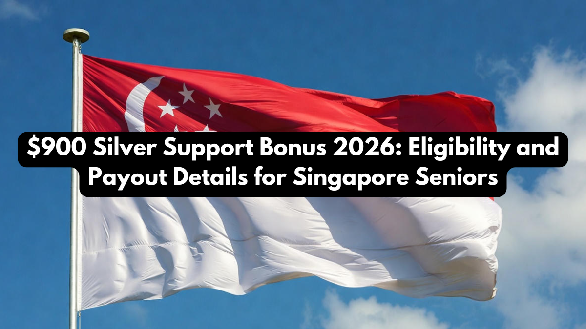 $900 Silver Support Bonus 2026: Eligibility and Payout Details for Singapore Seniors