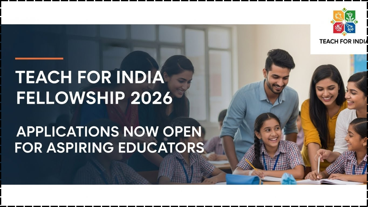 Teach For India Fellowship 2026: Applications Now Open for Aspiring Educators