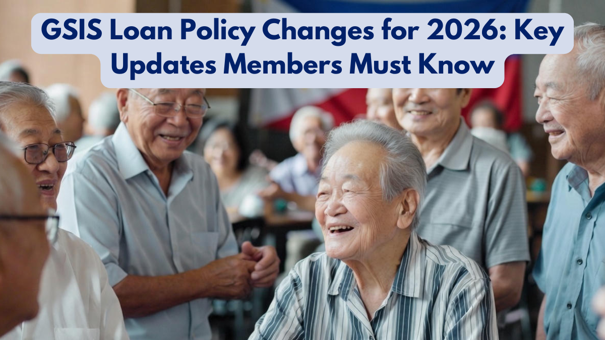 GSIS Loan Policy Changes for 2026: Key Updates Members Must Know