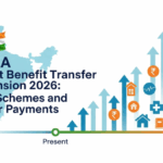 India Direct Benefit Transfer Expansion 2026: New Schemes and Faster Payments