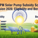 India PM Solar Pump Subsidy Scheme Expansion 2026: Farmers Eligibility and Benefits