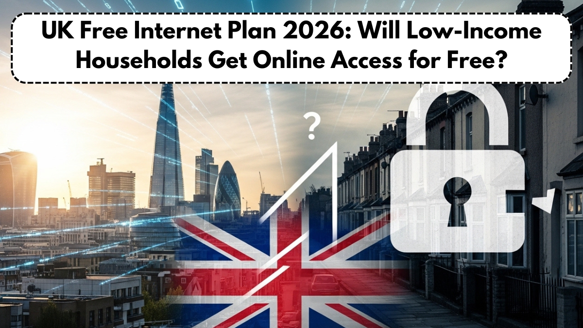 UK Free Internet Plan 2026: Will Low-Income Households Get Online Access for Free?