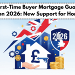 UK First-Time Buyer Mortgage Guarantee Extension 2026: New Support for Homebuyers